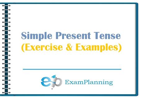 A Notebook With The Words Simple Present Tense Exercise And Examples