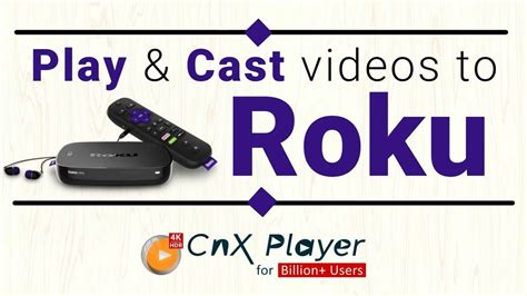 Cast To Roku Universal Video Casting Play All Videos To Roku Tv From