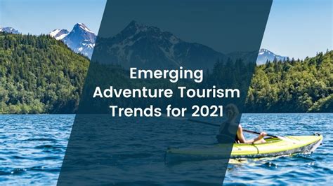 Emerging Adventure Tourism Trends For 2021 Yervana Outdoor Adventure