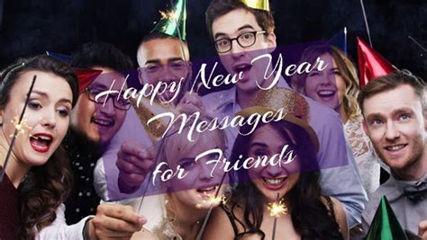 60 Best Happy New Year Messages For Friends 2021 101 Greetings