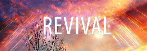 Revival Meaning What Does Real Revival Look Like