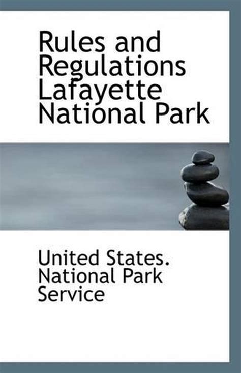 Rules And Regulations Lafayette National Park By United States National