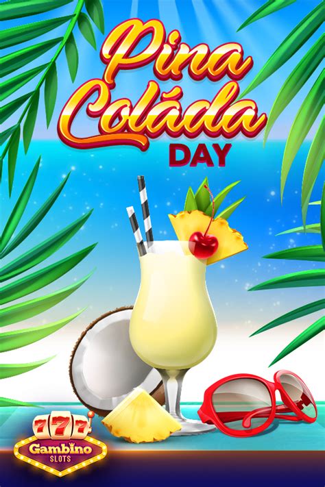 Celebrate National Pina Colada Day With Gambino Slots When The Slots