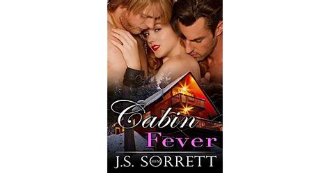 Cabin Fever A Threesome Erotica Ménage by J S Sorrett