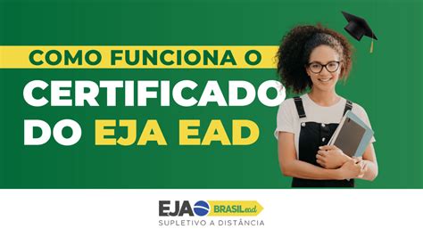Como Funciona O Certificado Do Eja Ead Eja Brasil