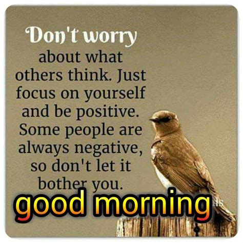 Dont Worry About What Others Think Good Morning Pictures Photos And