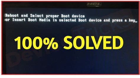 100 Solved Reboot And Select Proper Boot Device Error Fix In