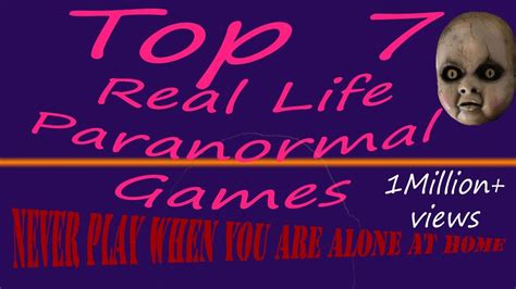 Top 7 Real Life Paranormal Games You Should Never Play Alone At Home