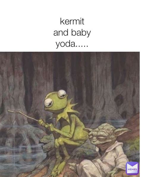 Kermit And Baby Yoda Spongebobxdxxpartrick Memes