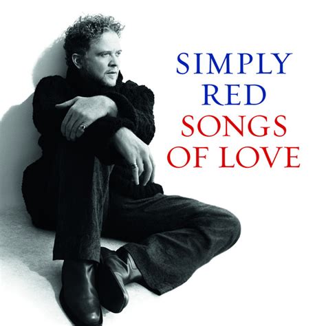 Songs Of Love By Simply Red On Spotify