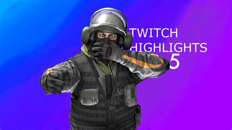 Rainbow Six Siege Twitch Highlights 5 Youtube