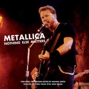 Nothing else matters is a song by american heavy metal band metallica. Metallica - Nothing Else Matters (2011, Book, DVD) | Discogs