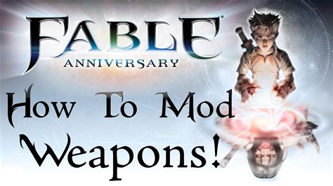 How To Mod Weapons In Fable Anniversary Youtube