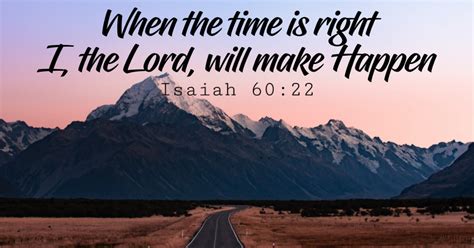 When The Time Is Right I The Lord Will Make It Happen