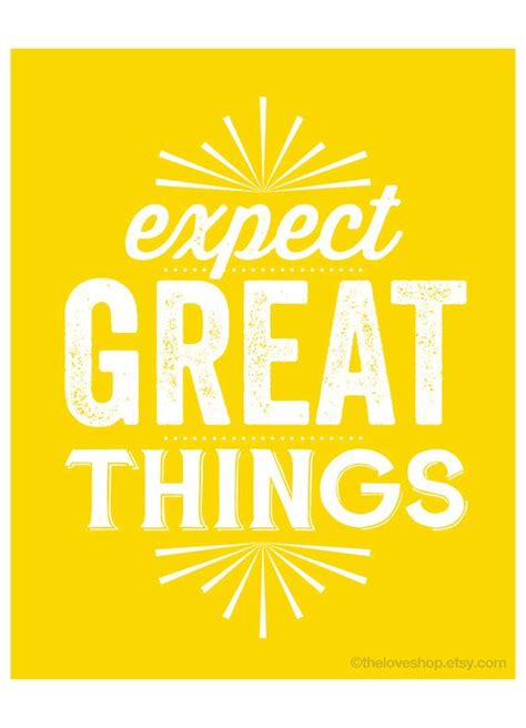 Expect Great Things Inspiring Quote Print In 8x10 By Theloveshop Etsy