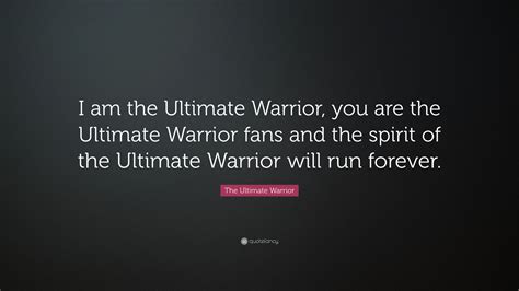 The Ultimate Warrior Quotes