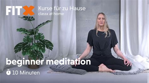 Meditation für zu hause | ndr 2021, kann. beginner meditation | 10 Minuten | FitX-Kurse für zu Hause ...