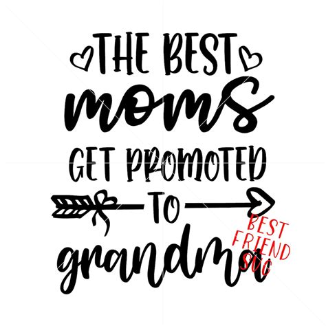 The Best Moms Get Promoted To Grandma Svg Cut File For Cricut Etsy