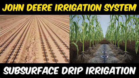 John Deere Subsurface Drip Irrigation System Youtube