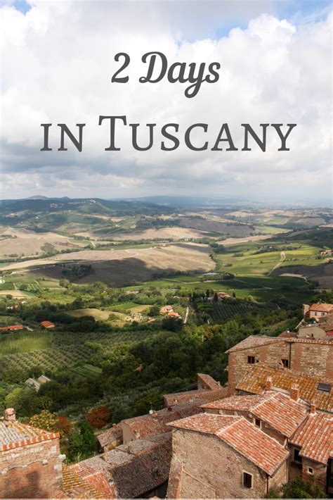 Tuscany Is The Beautiful Wine Region In Italy No Amount Of Time In