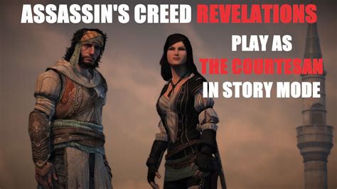 Assassin S Creed Revelations Play As The Courtesan Mod Showcase Youtube