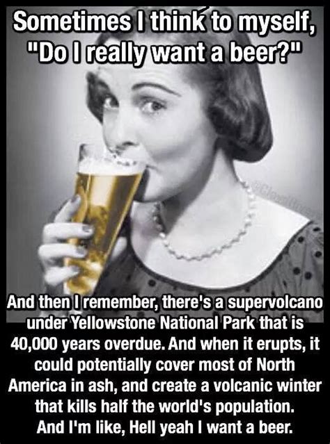 See more ideas about beer humor, beer, funny. Super volcano under Yellowstone National Park | Beer humor ...