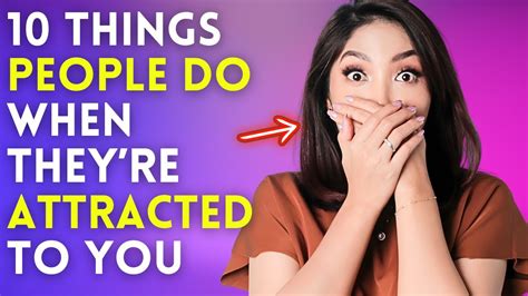 10 Things People Do When Theyre Attracted To You Decode Their Behavior Youtube