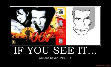 Goldeneye 007 Once You See It It Cannot Be Unseen Rgaming