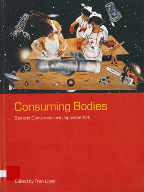 Collections Search Consuming Bodies Sex And Contemporary Japanese
