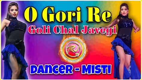 Goli Chal Javegi Beautiful Hot Dance Dancer Misti Youtube