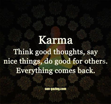 Karma Think Good Thoughts Do Good Things Everything