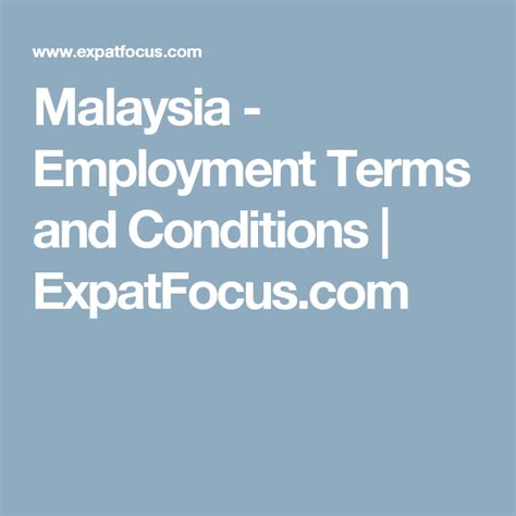 Terms and conditions may apply (2013) is a film documentary that addresses how corporations and the government utilize the information that users provide when agreeing to browse a website, install an application, or purchase goods online. Malaysia - Employment Terms and Conditions | ExpatFocus ...