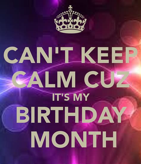 Cant Keep Calm Cuz Its My Birthday Month June 21st
