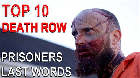 Top 10 Most Famous Last Words From Death Row Prisoners Youtube