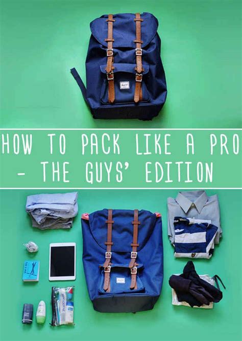 How To Pack Like A Pro For Every Occasion The Guys Edition Packing Tips For Travel Travel