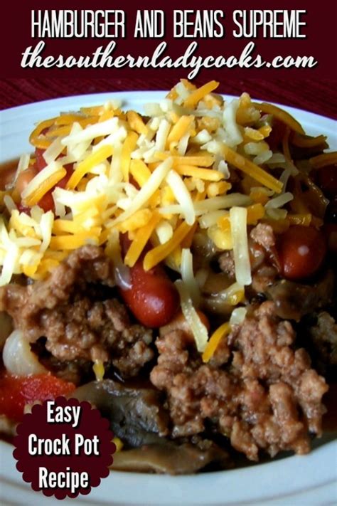 Hamburger And Beans The Southern Lady Cooks Crock Pot Meal