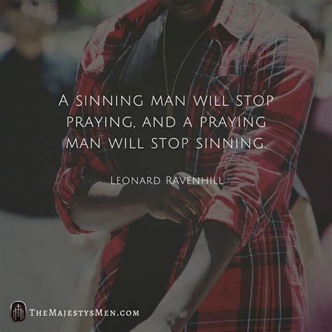 Here are some great quotes and sayings from leonard ravenhill. Quote • Leonard Ravenhill On Your Praying, Sinning, & Only ...