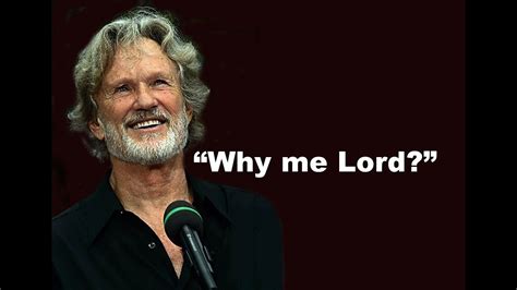 Why Me Lord Kris Kristofferson Youtube