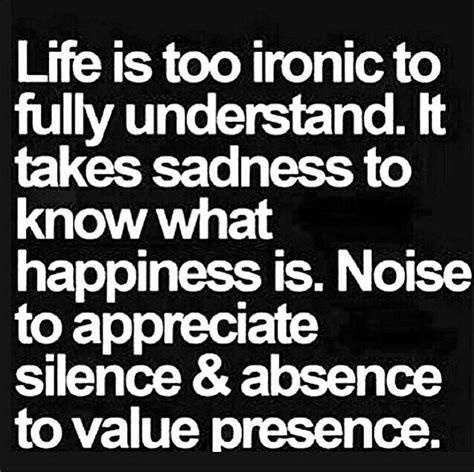 Life Is Too Ironic Life Quotes Now Quotes Great Quotes Words Quotes Quotes To Live By Funny