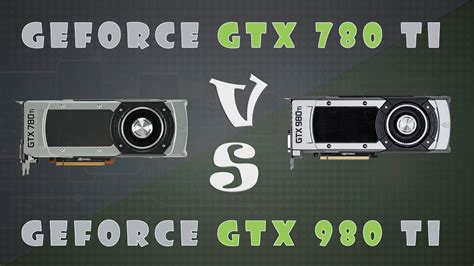 Geforce Gtx 780 Ti Vs Geforce Gtx 980 Ti Detailed Comparison 1080p