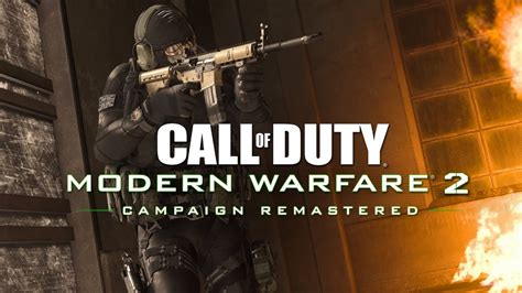 Call Of Duty Modern Warfare 2 Campaign Remastered Available Now On