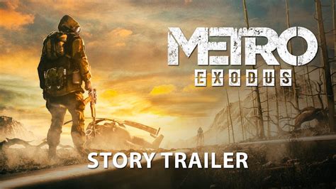 Metro Exodus Story Trailer Gameslaught