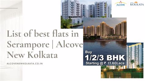 Best Apartments In Serampore Hooghly Alcove New Kolkata Sangam