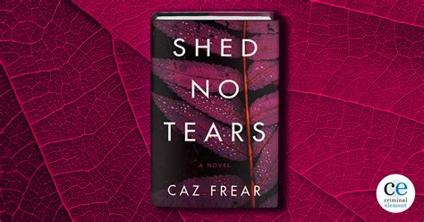 Book Review Shed No Tears By Caz Frear