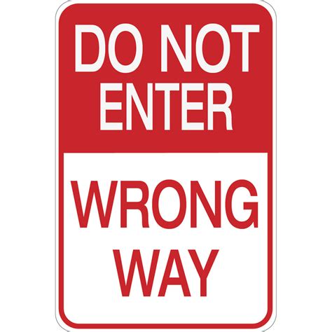 Do Not Enter Wrong Way Aluminum Sign