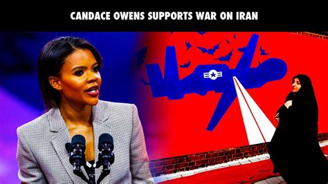 Candace Owens Supports War On Iran Youtube