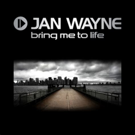 Bring Me To Life By Jan Wayne On Mp3 Wav Flac Aiff And Alac At Juno