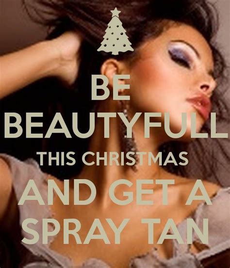 Pin By Farmers Tan Slead On Holiday Memes Spray Tanning Quotes