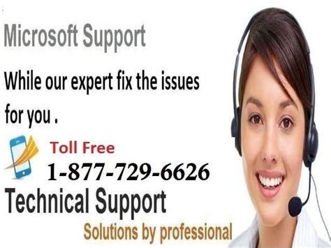 247 Available Microsoft Tech Support 1 877 729 6626 For Excellent