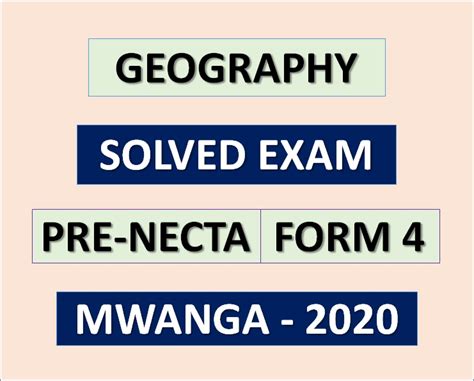 Geography Solved Exam Pre Necta Mwanga Schools Form Four 2020